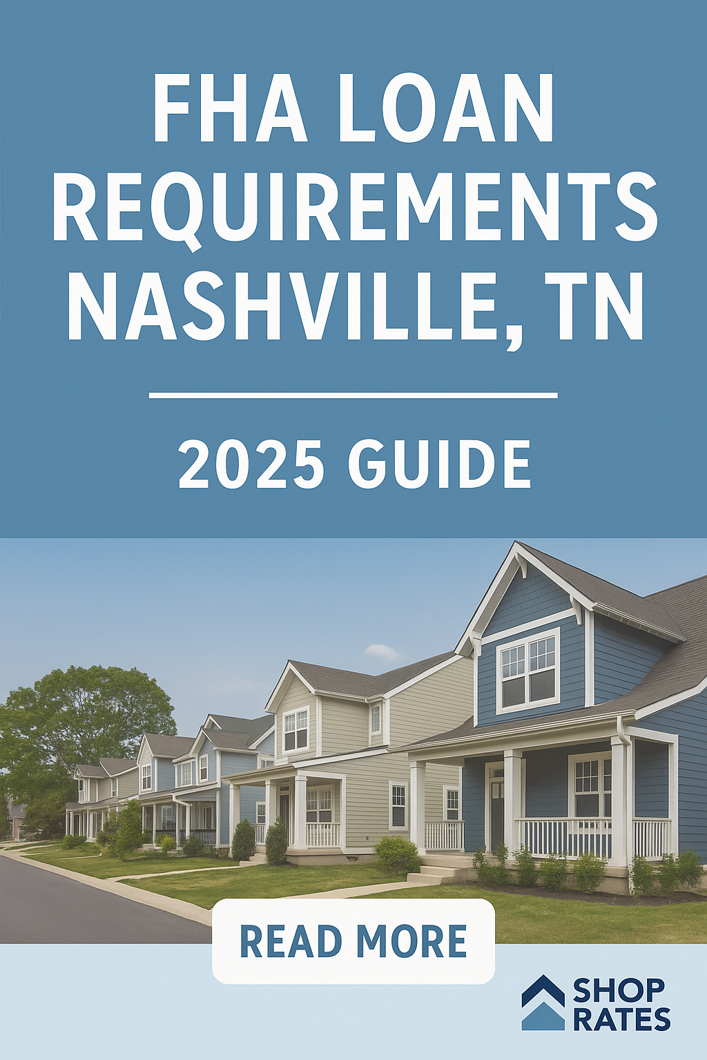 Navigating FHA Loan Requirements in Nashville: What You Need to Know